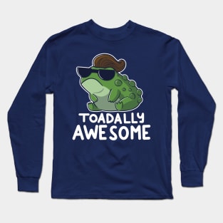 Toadally Awesome Long Sleeve T-Shirt